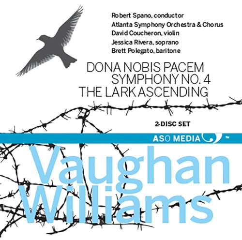 Dona Nobis Pacem / Symphony No. 4 / The Lark Ascending