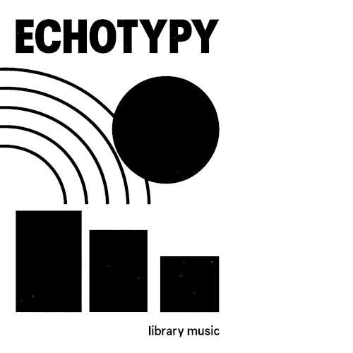 Echotypy: Library Music
