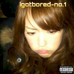 igotbored-no.1
