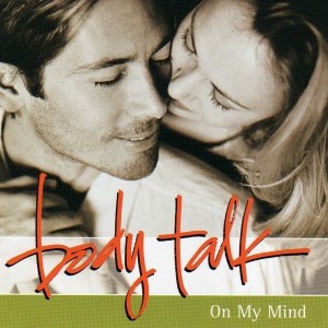 Body Talk: On My Mind