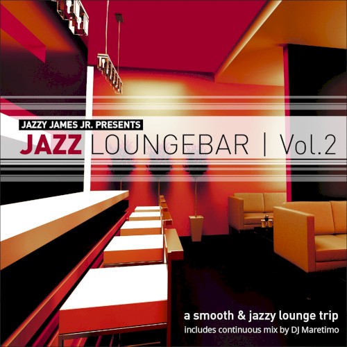 Jazzy James Jr. Presents Jazz Loungebar, Vol. 2: A Smooth & Jazzy Lounge Trip