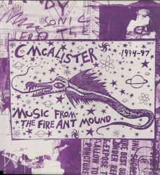 Music From The Fire Ant Mound 1994-1997