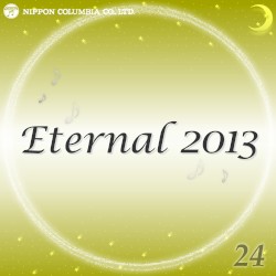 Eternal 2013 24 (オルゴールミュージック)
