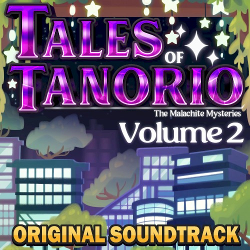 Tales of Tanorio: The Malachite Mysteries, Volume 2: Original Soundtrack