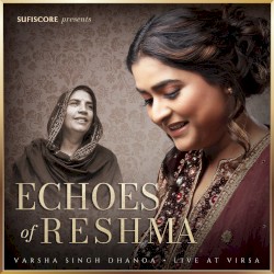 Echoes of Reshma