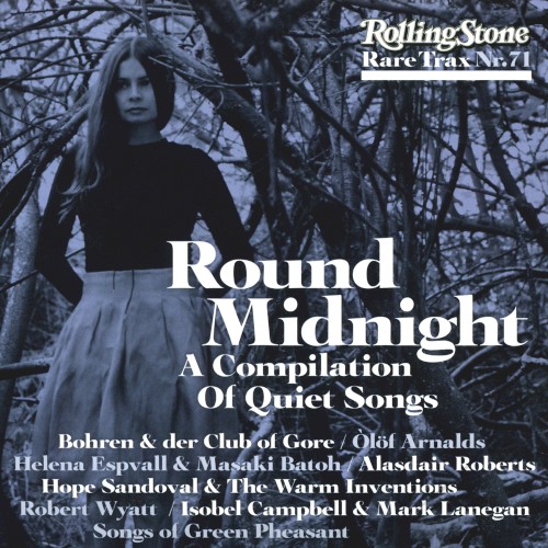 Rolling Stone: Rare Trax, Volume 71: Round Midnight: A Compilation of Quiet Songs
