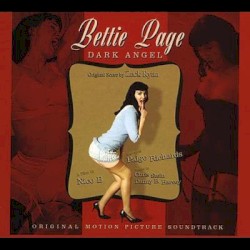 Bettie Page: Dark Angel Original Motion Picture Soundtrack