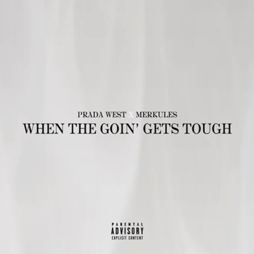 When The Goin' Gets Tough