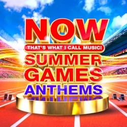 NOW That’s What I Call Music! Summer Games Anthems