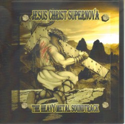 Jesus Christ Supernova: The Heavy Metal Soundtrack