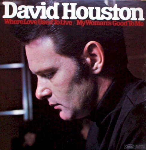 Where Love Used To Live / My Woman's Good To Me