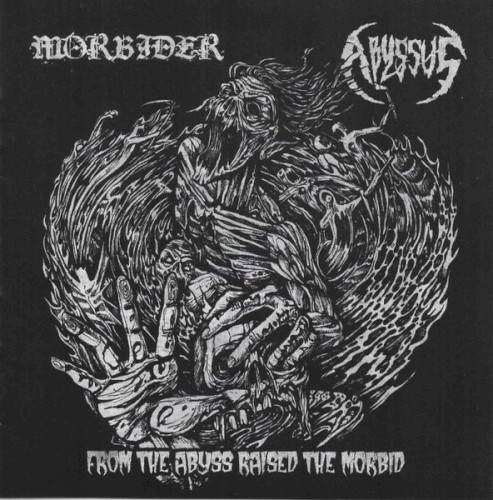 From the Abyss Raised the Morbid