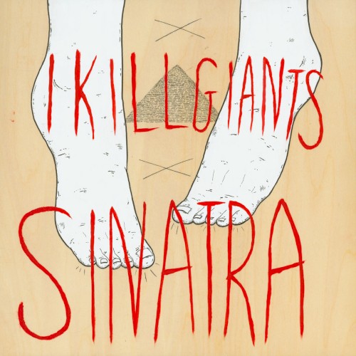 I Kill Giants / Sinatra