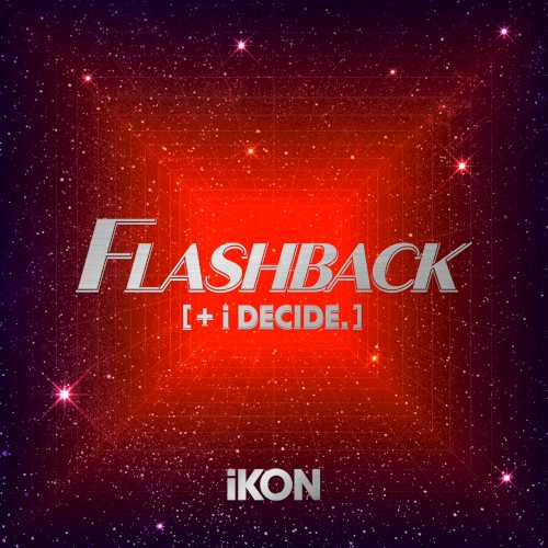FLASHBACK [+ i DECIDE.]