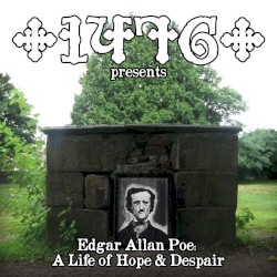 Edgar Allan Poe: A Life of Hope & Despair