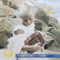 Classic Hymns: 25 Timeless Hymns for Children
