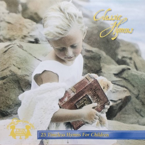 Classic Hymns: 25 Timeless Hymns for Children