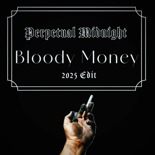 Bloody Money (2025 edit)
