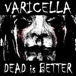 Dead is Better