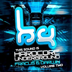This Sound Is Hardcore Underground Volume Two