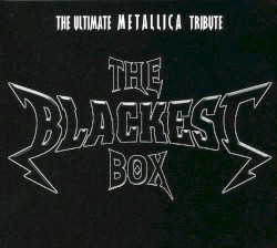 The Blackest Box: The Ultimate Metallica Tribute