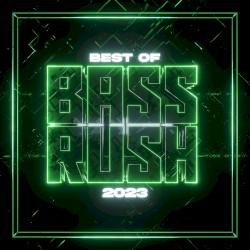 Best of Bassrush: 2023