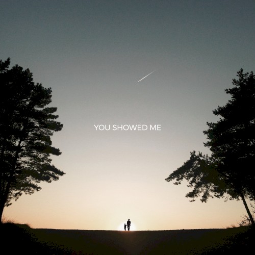You Showed Me
