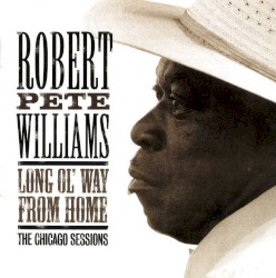 Long Ol' Way From Home: The Chicago Sessions