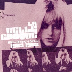 Les Belles Époque : EMI's French Girls 1965-1968