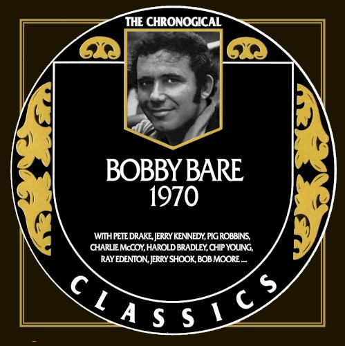 The Chronogical Classics: Bobby Bare 1970