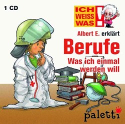 Albert E. erklärt Berufe. Was ich einmal werden will.