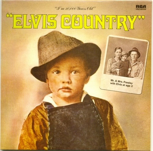 Elvis Country: I’m 10,000 Years Old