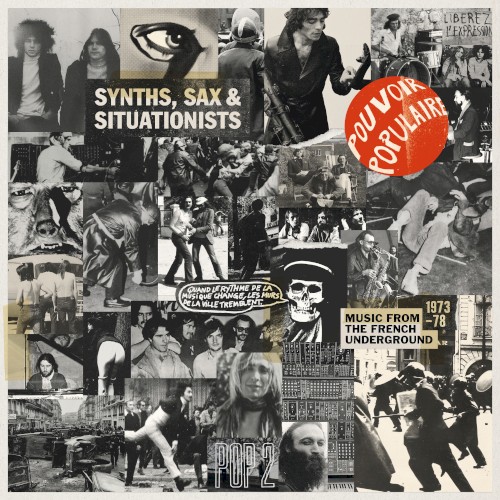 Synths, Sax & Situationists (Music from the French Underground 1973–78)