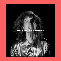 Walked Through Fire
