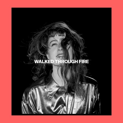 Walked Through Fire