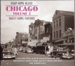 Down Home Blues – Chicago Volume 2 – Sweet Home Chicago