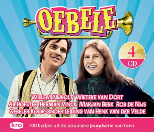 Oebele: 100 liedjes uit de jeugdserie van toen