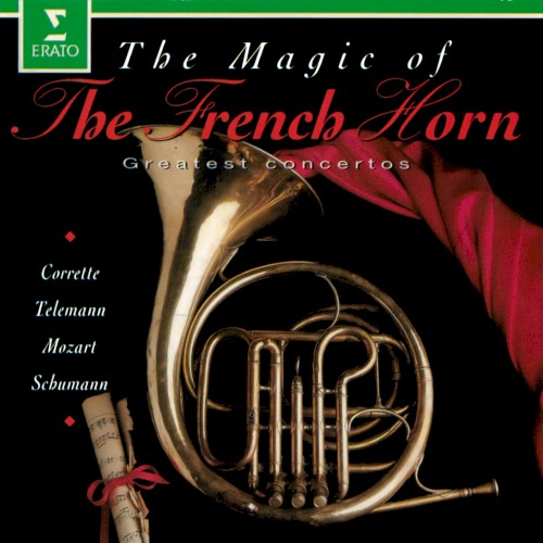 The Magic of The French Horn: Greatest Concertos