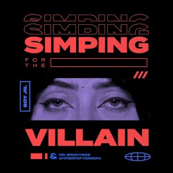 Simping For The Villain/ Mr. Brightside (Hyperpop Version)