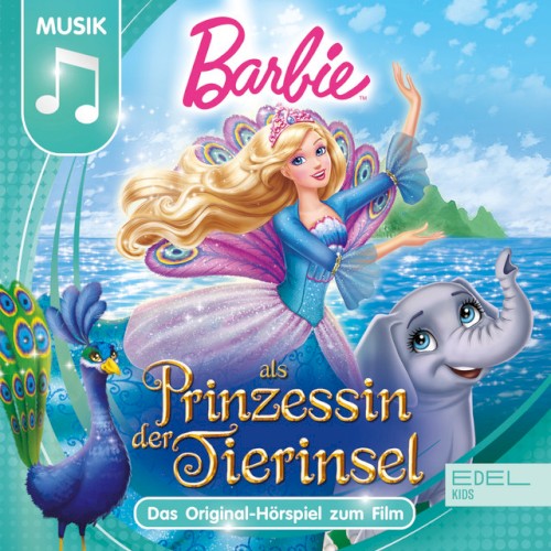 Barbie in: Prinzessin der Tierinsel - Das Original-Hörspiel zum Film