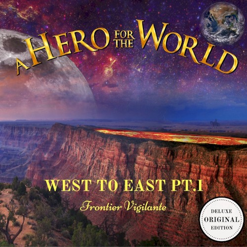 West to East, Pt. I: Frontier Vigilante (Deluxe Edition)
