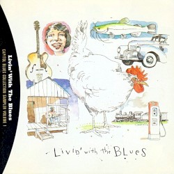 Livin' With The Blues: Capitol Blues Collection Sampler Volume