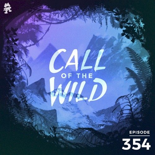 2021-06-23: 354 – Monstercat: Call of the Wild