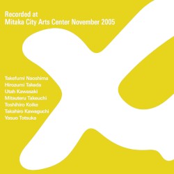 Recorded at Mitaka City Arts Center November 2005