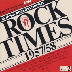 Rock Times, Volume 2: 1957–1958