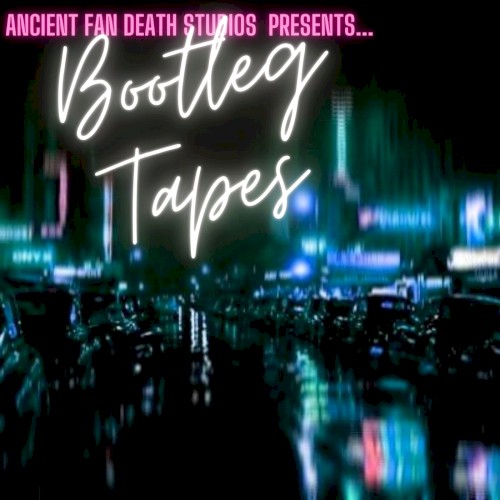 b o o t l e g ~ t a p e s