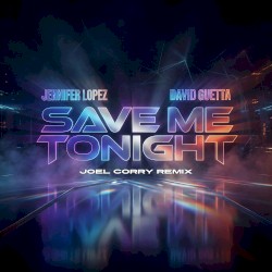 Save Me Tonight [Joel Corry Remix]