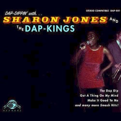 Dap‐Dippin’ with Sharon Jones and the Dap‐Kings