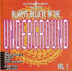Always Believe In The Underground - Vol. 1