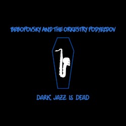 Dark Jazz Is Dead